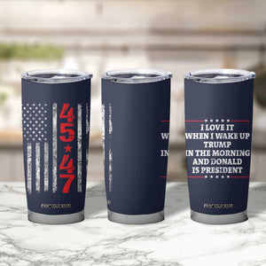 I Love When I Wake up.. And Trump is President 2024 Tumbler Cup 45 47 American Flag TB10 Print Your Wear