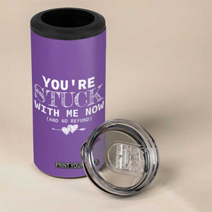 Anniversary Valentines Day Gifts 4 in 1 Can Cooler Tumbler You're Stuck With Me Gift for Girlfriend TB10 Print Your Wear