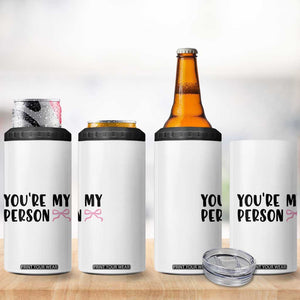 Valentines Day Gift For Her 4 in 1 Can Cooler Tumbler You're My Person Pink Bow Coquette Simple Modern TB10 Print Your Wear