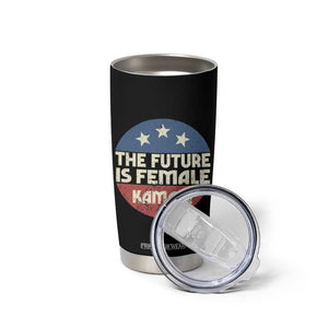 Harris 2024 Election Tumbler Cup The Future Is Female Kamala Madam President TB10 Print Your Wear