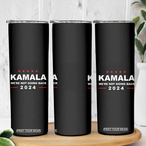 Harris 2024 Election Skinny Tumbler Kamala We're Not Going Back TB10 Print Your Wear