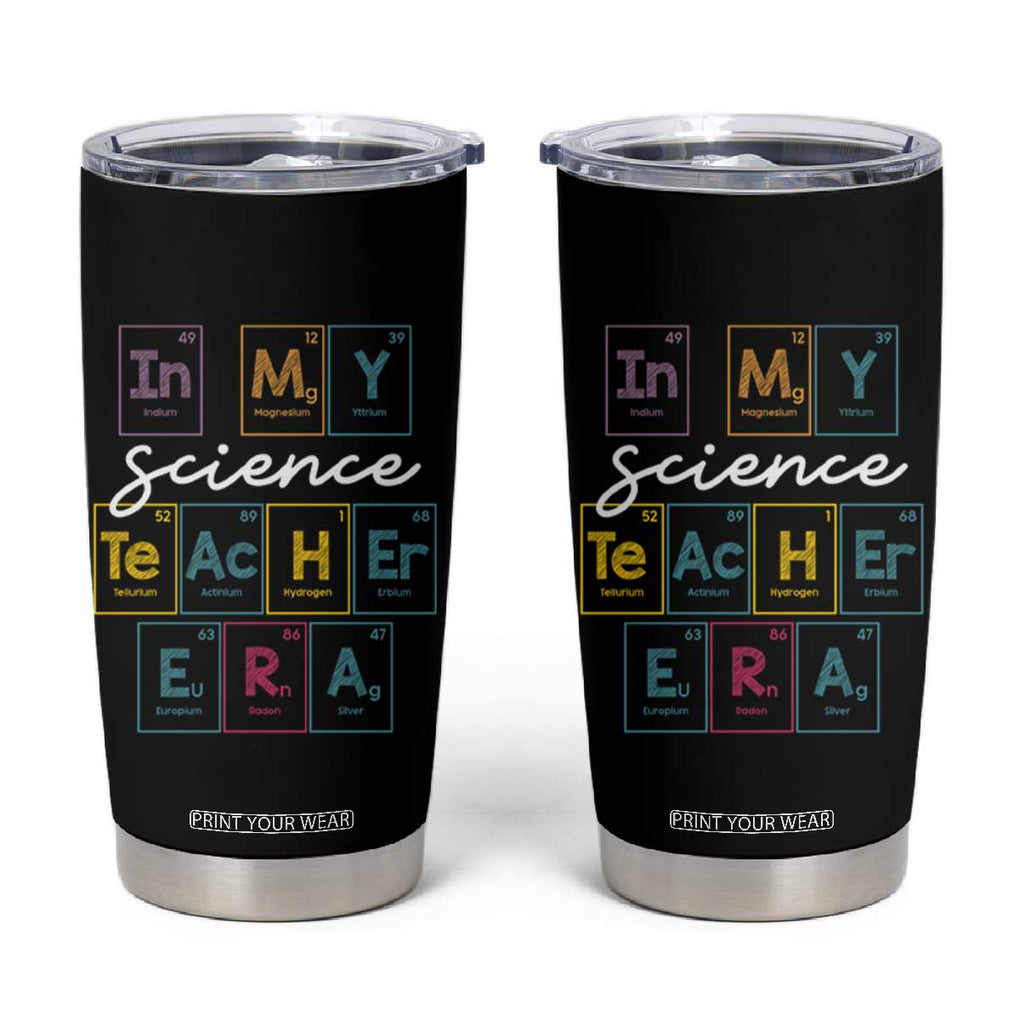 Scientist Teacher Tumbler Cup Periodic Table Element First Day of School TB10 Black Print Your Wear