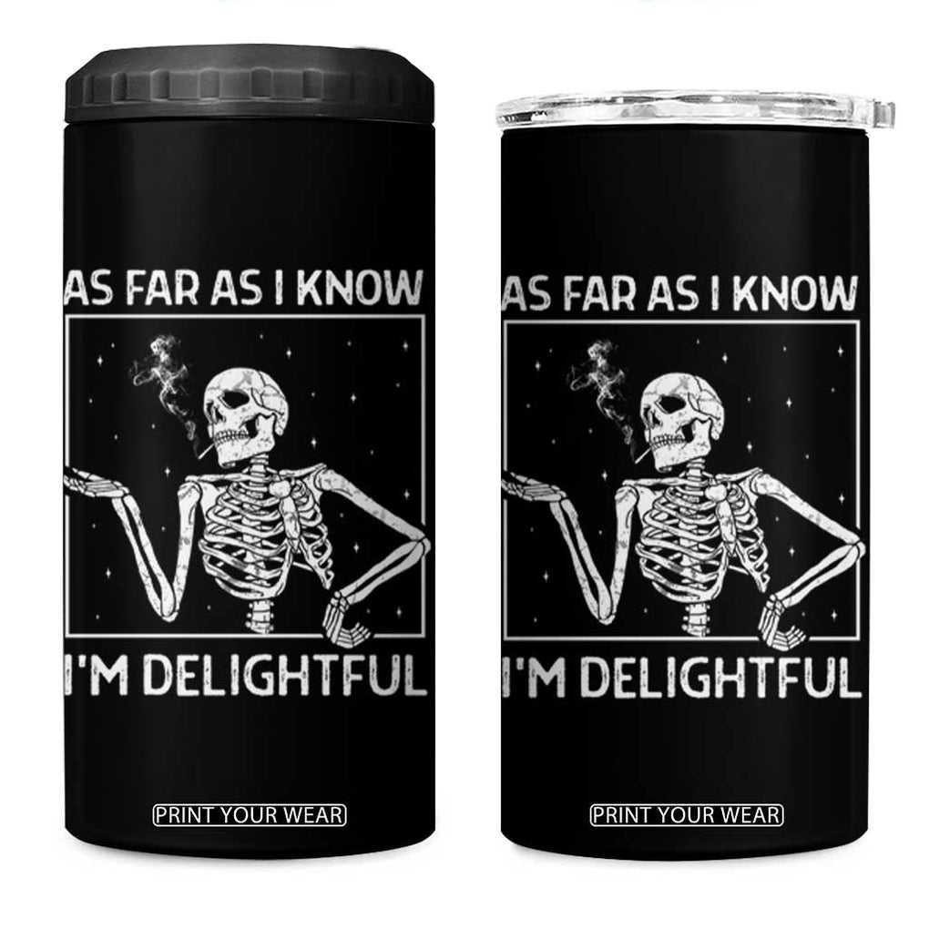 Funny Skeleton Skull 4 in 1 Can Cooler Tumbler As Far As I Know I'm Delightful Halloween Party TB10 One Size: 16 oz Black Print Your Wear