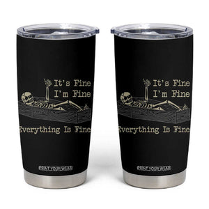 Funny Skeleton Skull Tumbler Cup It's Fine I'm Fine Everything Is Fine TB10 Black Print Your Wear