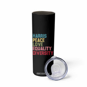 Harris 2024 Skinny Tumbler Peace Love Equality Diversity TB10 Print Your Wear