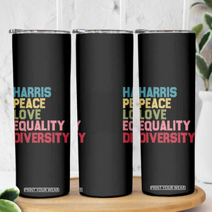 Harris 2024 Skinny Tumbler Peace Love Equality Diversity TB10 Print Your Wear