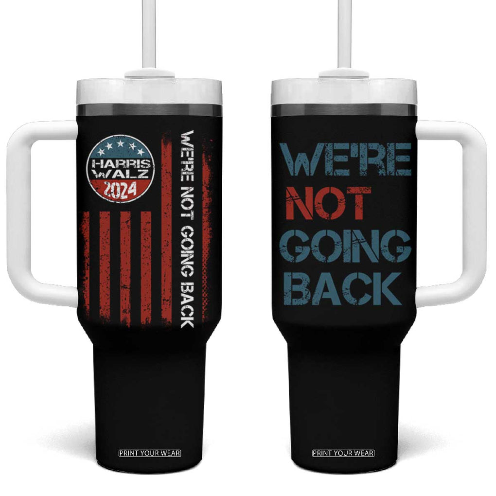 Kamala Harris Tim Walz 2024 Election Tumbler With Handle We're Not Going Back American Flag First Female Madam President Gift for Women TB10 One Size: 40 oz Black Print Your Wear