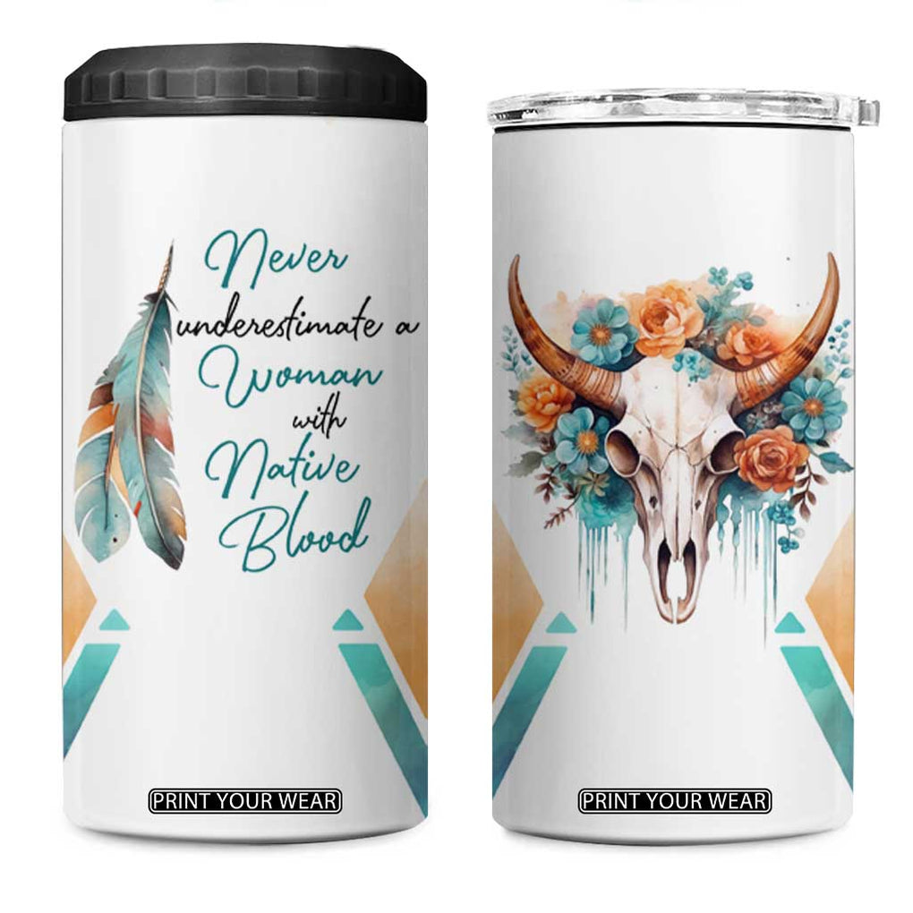 Native American Indian Pride 4 in 1 Can Cooler Tumbler Never Underestimate A Women With Native Blood Tribe Southwest Tribal Bull Cow Skull Feathers TB10 One Size: 16 oz White Print Your Wear