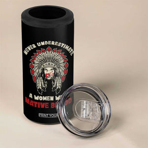 Native American Indian Pride 4 in 1 Can Cooler Tumbler Tribe Tribal A Woman With Native Blood TB10 Print Your Wear