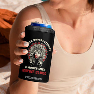 Native American Indian Pride 4 in 1 Can Cooler Tumbler Tribe Tribal A Woman With Native Blood TB10 Print Your Wear