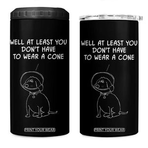 Personalized Funny Get Well Soon Gifts 4 in 1 Can Cooler Tumbler Custom Name Recovery Gifts for Sick Friends, Condolence, Divorce Well At Least You Dont Have To Wear A Cone TB10 One Size: 16 oz Black Print Your Wear