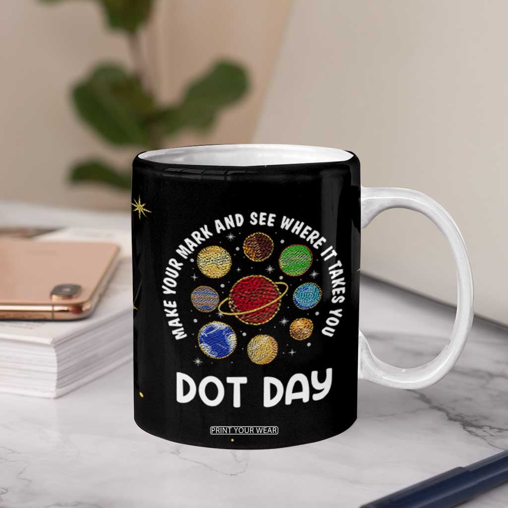International Dot Day Coffee Mug Make Your Mark And See Where It Takes You TB10 Print Your Wear
