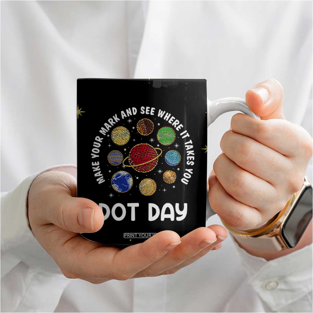 International Dot Day Coffee Mug Make Your Mark And See Where It Takes You TB10 Print Your Wear