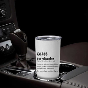 Chaos Coordinator Tumbler Cup Christmas Gifts for Colleague Coworker Travel Mug Thank You Gift White TB10 Print Your Wear