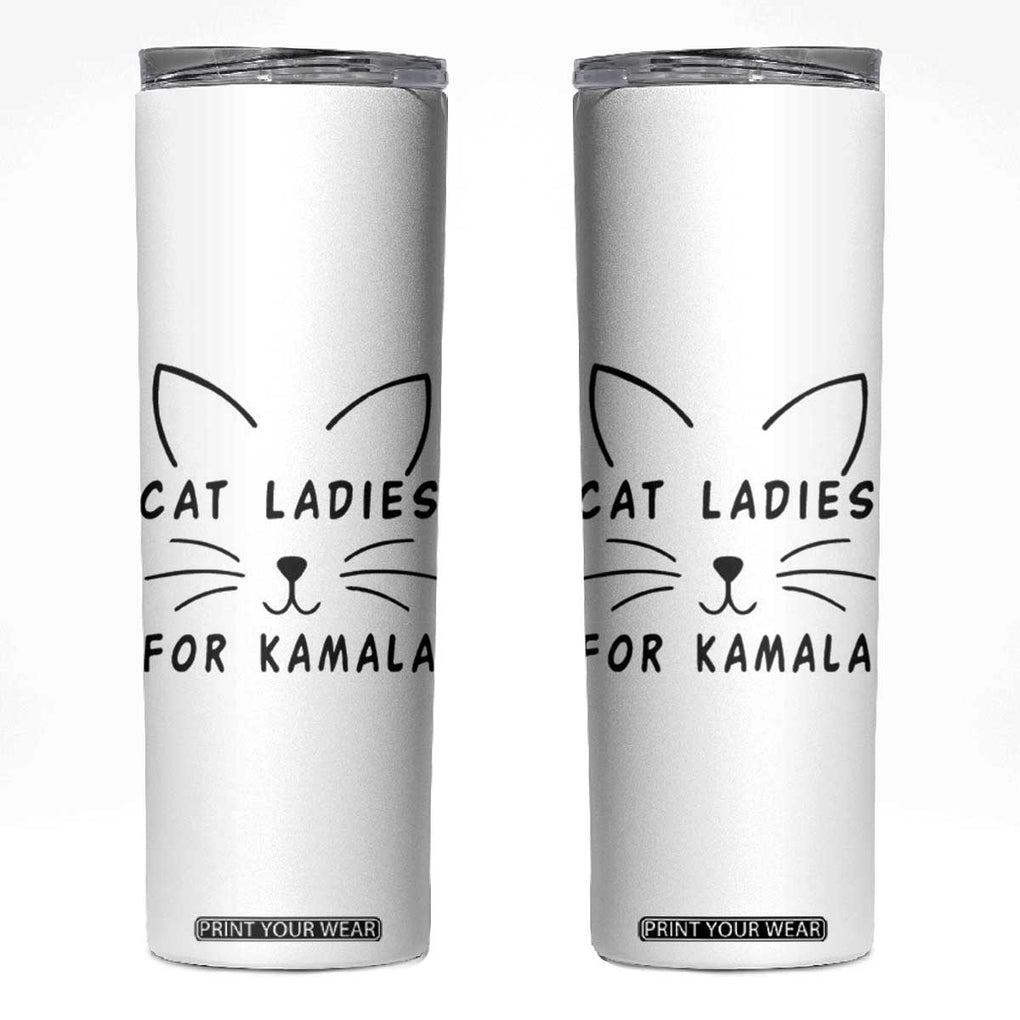 Harris 2024 Skinny Tumbler Cat Lady Ladies for Kamala Madam President TB10 White Print Your Wear