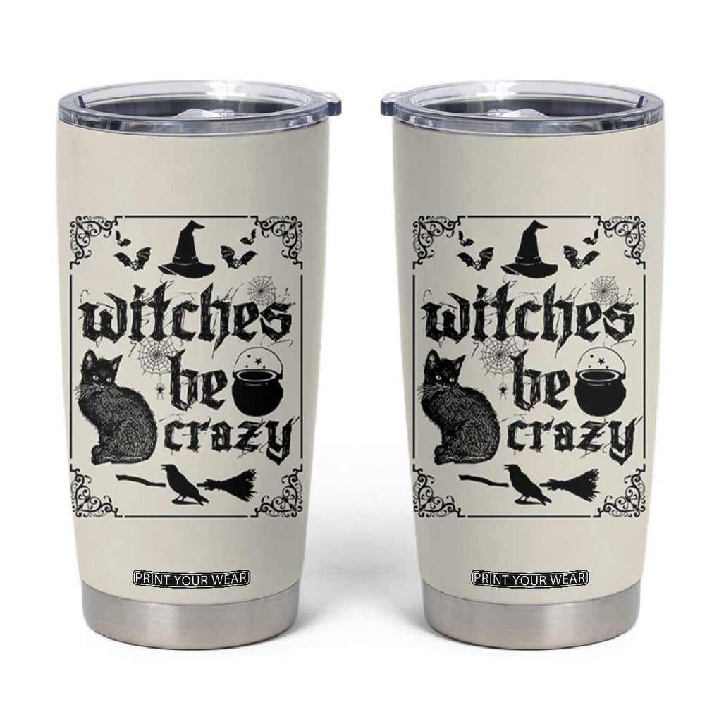 Witch Halloween Iced Coffee Tumbler Cup Funny Witches Be Crazy Black Cat Witchy Vibes Witchcraft TB10 Beige Print Your Wear