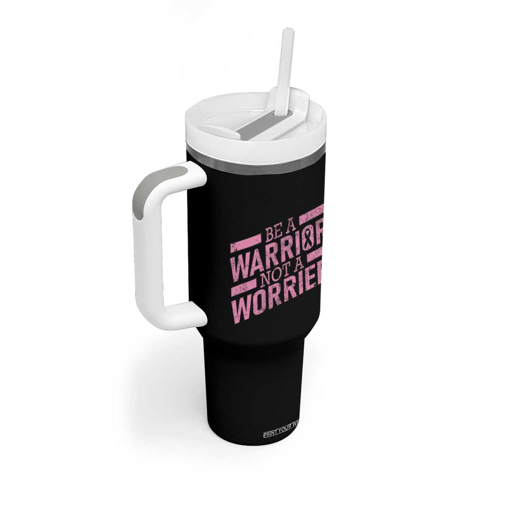 Breast Cancer Awareness Tumbler With Handle Warrior Not a Worrier Inspirational Words TB10 Print Your Wear
