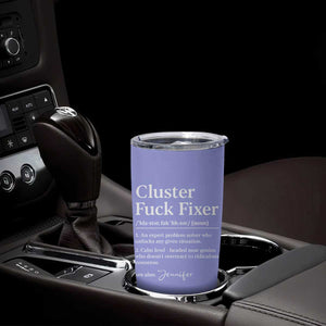 Personalized Coworker Tumbler Cup Custom Name Cluster Fuck An Expert Problem Solver Christmas Gift Purple TB10 Print Your Wear