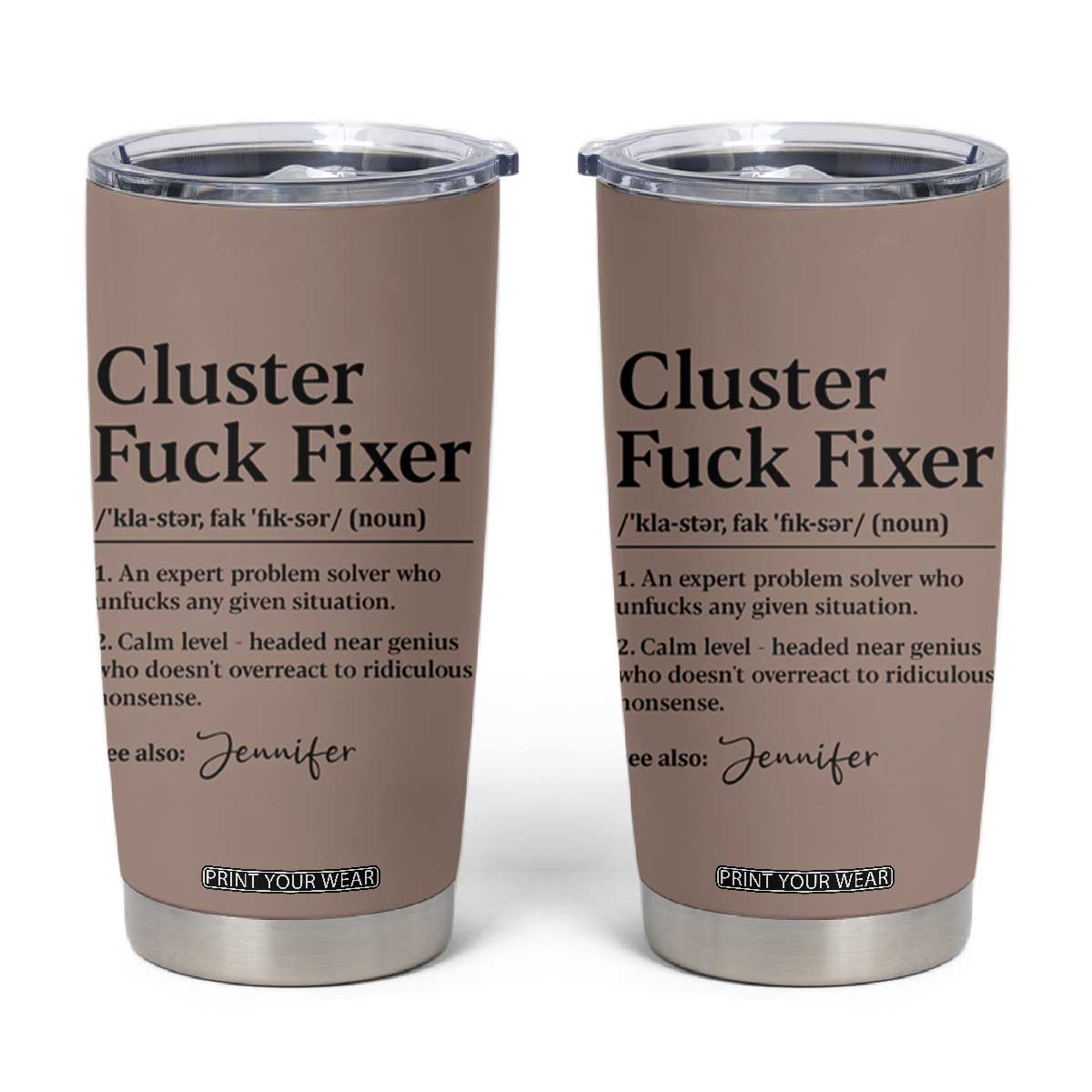 Personalized Coworker Tumbler Cup Custom Name Cluster Fuck An Expert Problem Solver Christmas Gift Brown TB10 Brown Print Your Wear