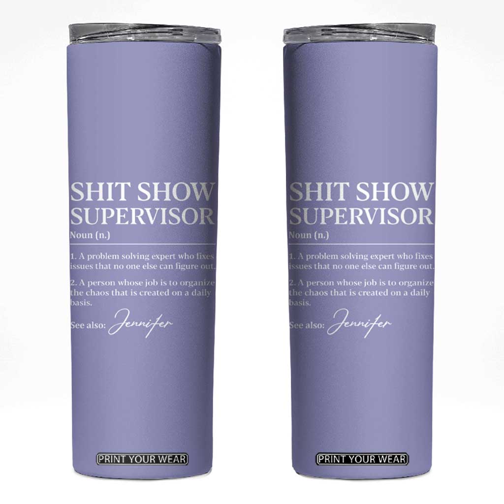 Boss Gifts Skinny Tumbler Shit Show Supervisor for Boss Team Manger Director Thank You Purple TB10 Purple Print Your Wear