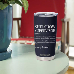 Boss Gifts Tumbler Cup Shit Show Supervisor for Boss Team Manger Director Thank You Navy TB10 Print Your Wear