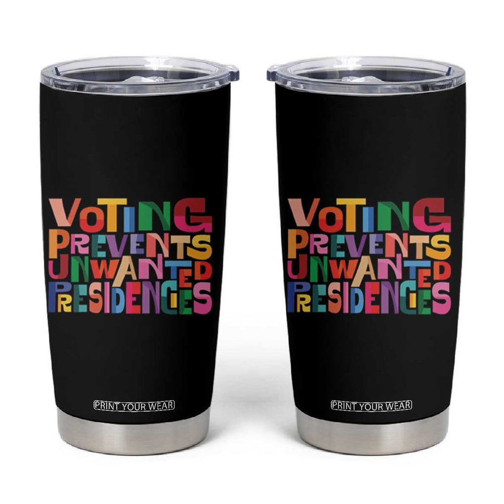 US Election Political 2024 Tumbler Cup Voting Prevents Unwanted Presidencies TB11 Black Print Your Wear