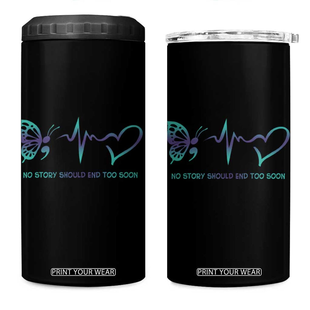 Suicide Prevention Awareness 4 in 1 Can Cooler Tumbler No Story Should End Too Soon Butterfly Heartbeat TB11 One Size: 16 oz Black Print Your Wear