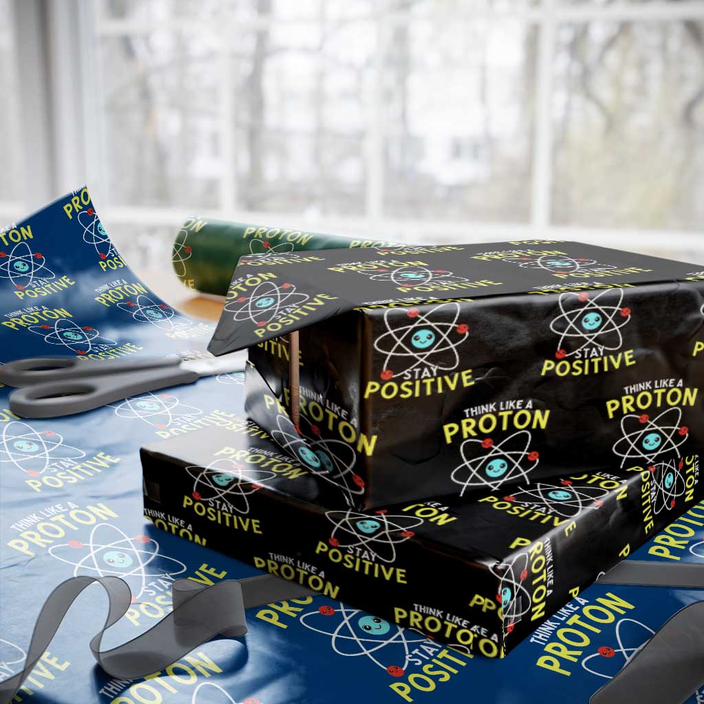 Think Like A Proton Stay Positive Wrapping Paper Roll Funny Science TS14 Black Print Your Wear