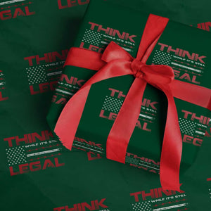 Think While It's Still Legal Wrapping Paper Roll Patriotic Flag TS10 Green Print Your Wear