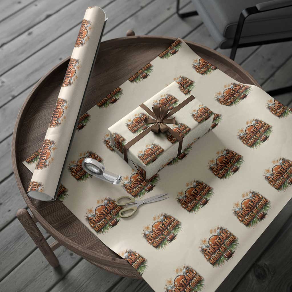 This Team Makes Me Drink Wrapping Paper Roll CFBB Fan Gift TS12 Beige Print Your Wear