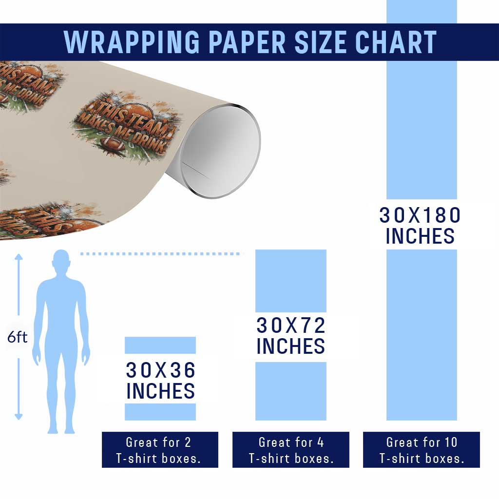 This Team Makes Me Drink Wrapping Paper Roll CFBB Fan Gift TS12 Print Your Wear