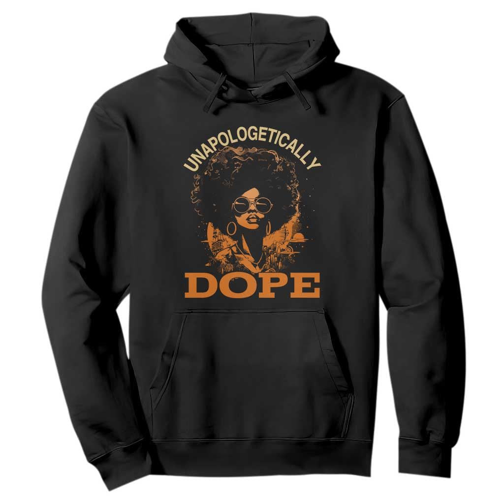 Black Women Unapologetically Dope Juneteenth Black History Hoodie TS01 Black Printyourwear