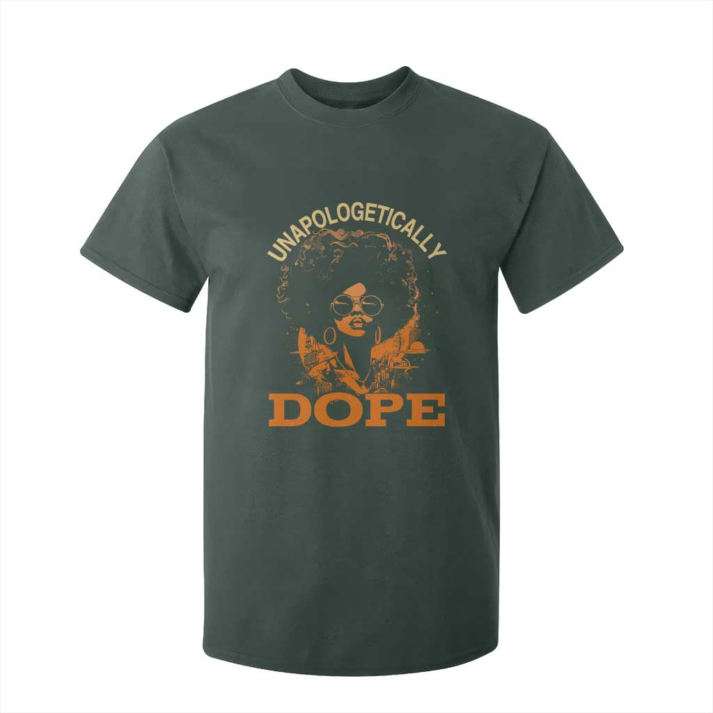 Black Women Unapologetically Dope T Shirt For Kid Juneteenth Black History Pride TS01 Dark Forest Green Print Your Wear