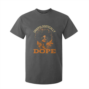 Black Women Unapologetically Dope T Shirt For Kid Juneteenth Black History Pride TS01 Dark Heather Print Your Wear
