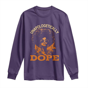 Black Women Unapologetically Dope Long Sleeve Shirt Juneteenth Black History Pride TS01 Purple Print Your Wear