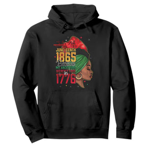 Juneteenth 4Th Of July Hoodie For Women Black Pride Because My Ancestors Weren't Free in 1776 TS01 Black Printyourwear