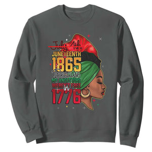 Juneteenth 4Th Of July Sweatshirt For Women Black Pride Because My Ancestors Weren't Free in 1776 TS01 Dark Heather Printyourwear