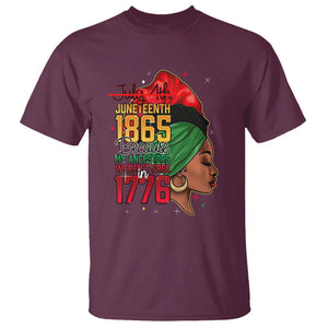 Juneteenth 4Th Of July T Shirt For Women Black Pride Because My Ancestors Weren't Free in 1776 TS01 Maroon Printyourwear