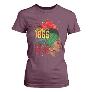 Juneteenth 1865 T Shirt For Women Black Pride Because My Ancestors Weren't Free in 1776 Not 4Th Of July TS01 Maroon Print Your Wear