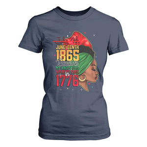 Juneteenth 1865 T Shirt For Women Black Pride Because My Ancestors Weren't Free in 1776 Not 4Th Of July TS01 Navy Print Your Wear