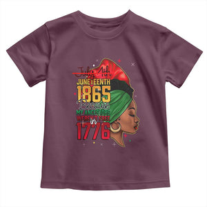 Juneteenth 1865 Toddler T Shirt Black Pride Because My Ancestors Weren't Free in 1776 Not 4Th Of July TS01 Maroon Print Your Wear