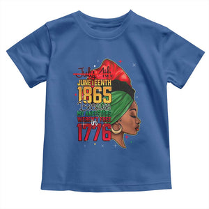 Juneteenth 1865 Toddler T Shirt Black Pride Because My Ancestors Weren't Free in 1776 Not 4Th Of July TS01 Royal Blue Print Your Wear