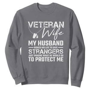 Veteran Wife Sweatshirt Cool Military Gift for Army Husband - Soldier Saying TS01 Charcoal Print Your Wear