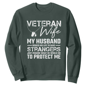 Veteran Wife Sweatshirt Cool Military Gift for Army Husband - Soldier Saying TS01 Dark Forest Green Print Your Wear