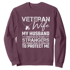 Veteran Wife Sweatshirt Cool Military Gift for Army Husband - Soldier Saying TS01 Maroon Print Your Wear