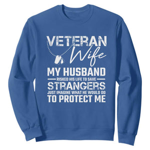 Veteran Wife Sweatshirt Cool Military Gift for Army Husband - Soldier Saying TS01 Royal Blue Print Your Wear