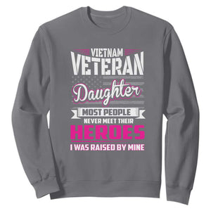 Vietnam Veteran Daughter Sweatshirt - Raised by My Hero, Proud Veteran Gift TS01 Charcoal Print Your Wear