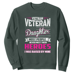 Vietnam Veteran Daughter Sweatshirt - Raised by My Hero, Proud Veteran Gift TS01 Dark Forest Green Print Your Wear