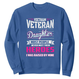 Vietnam Veteran Daughter Sweatshirt - Raised by My Hero, Proud Veteran Gift TS01 Royal Blue Print Your Wear