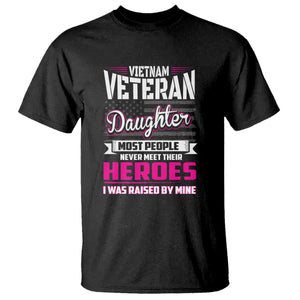 Vietnam Veteran Daughter T Shirt - Raised by My Hero, Proud Veteran Gift TS01 Black Print Your Wear